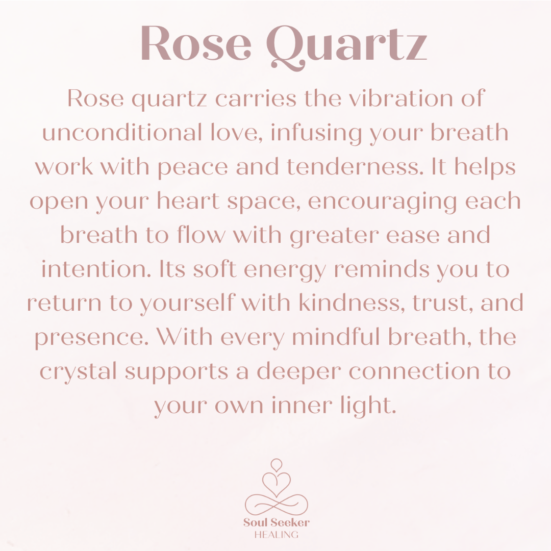Rose quartz and breath work