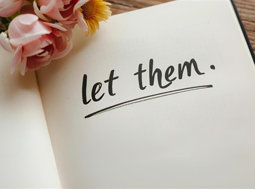 Let Them. Two words that’ll give you peace (and maybe change your life)