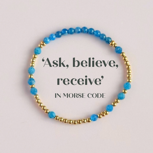 Apatite morse code bracelet that spells out the words ‘Ask, believe, receive’ in a combination of 4mm round smooth and faceted crystal beads with your choice of sterling silver or gold vermeil accent beads. Pictured in gold, from above
