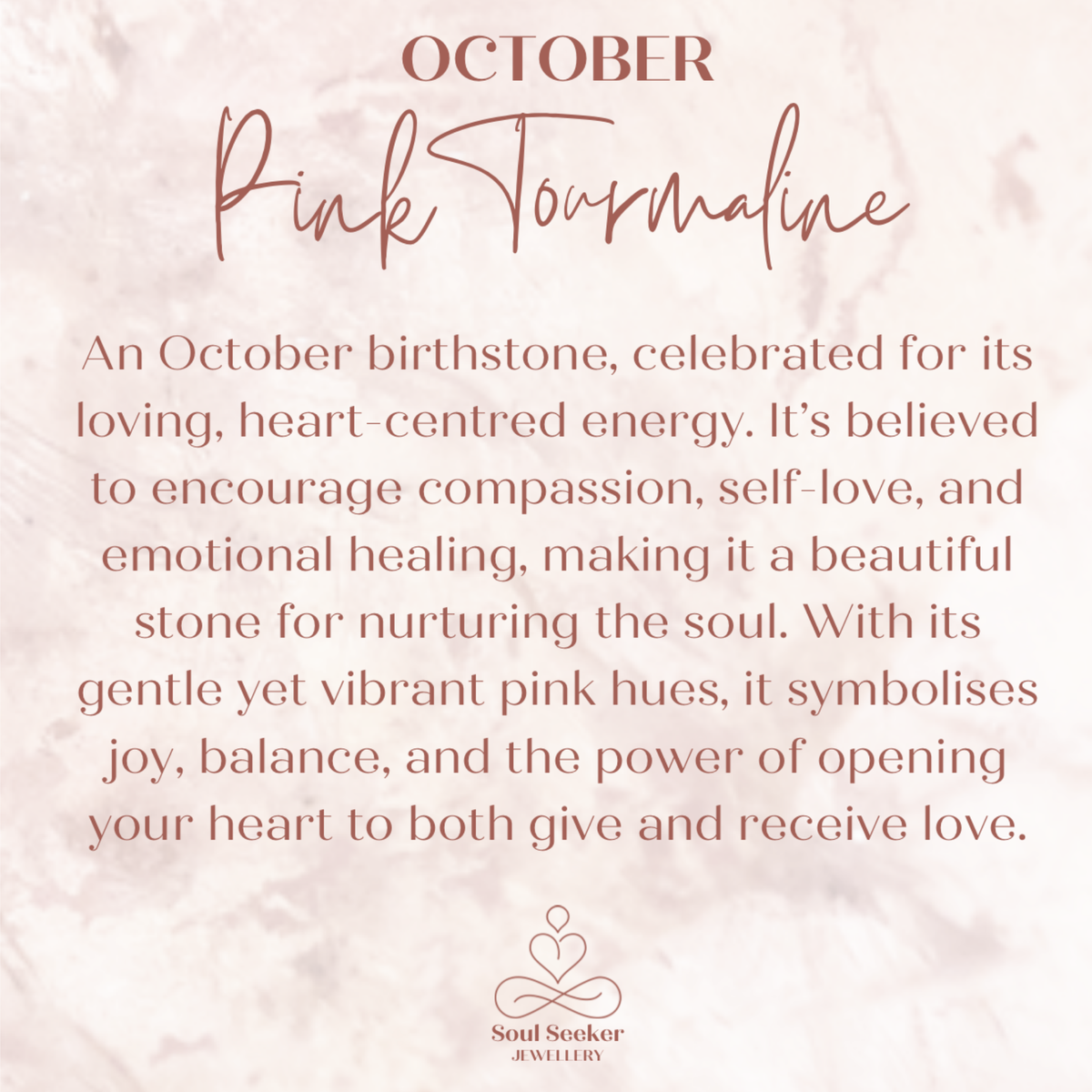 An October birthstone card featuring a pink and white marbled background with elegant rose-gold text. The text reads 'OCTOBER Pink Tourmaline' followed by a descriptive paragraph about its spiritual qualities, and is branded with 'Soul Seeker Jewellery' at the bottom.